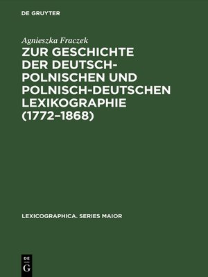 cover image of Zur Geschichte der deutsch-polnischen und polnisch-deutschen Lexikographie (1772–1868)